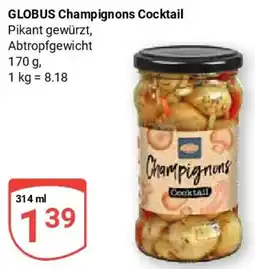Globus GLOBUS Champignons Cocktail Angebot