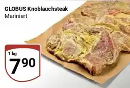 Globus GLOBUS Knoblauchsteak Mariniert Angebot