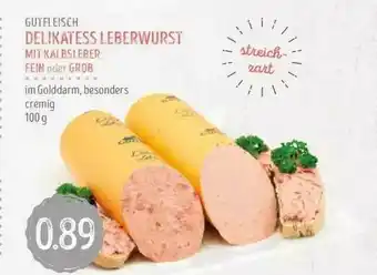 Edeka Struve Gutfleisch Delikatess Leberwurst Mit Kalbsleber Fein Oder Grob Angebot