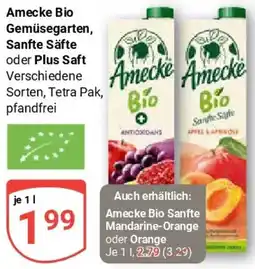 Globus Amecke Bio Gemüsegarten, Sanfte Säfte oder Plus Saft Angebot