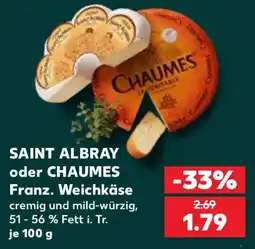 Kaufland SAINT ALBRAY oder CHAUMES Franz. Weichkäse Angebot