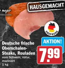 HIT Deutsche frische Oberschalen- Steaks, Rouladen Angebot