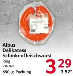 Selgros Albus Delikatess Schinkenfleischwurst Angebot