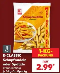 Kaufland K-CLASSIC Schupfnudeln Angebot
