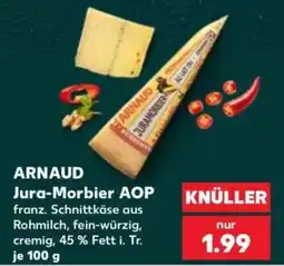 Kaufland ARNAUD Jura-Morbier AOP Angebot