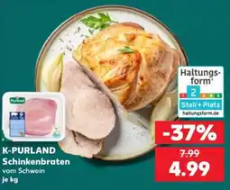 Kaufland K-PURLAND Schinkenbraten vom Schwein Angebot
