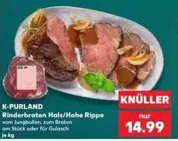 Kaufland K-PURLAND Rinderbraten Hals/Hohe Rippe Angebot