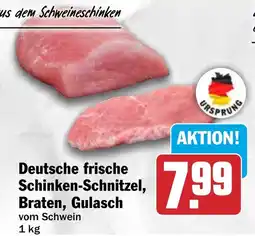 HIT Deutsche frische Schinken-Schnitzel, Braten, Gulasch Angebot