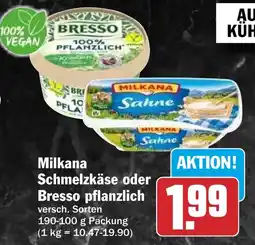 HIT Milkana Schmelzkäse oder Bresso pflanzlich Angebot