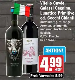 HIT Vitello Cuvée, Galassi Cagnina, Lunatico Primitivo od. Cecchi Chianti Angebot