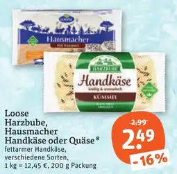tegut Loose Harzbube, Hausmacher Handkäse oder Quäse Angebot