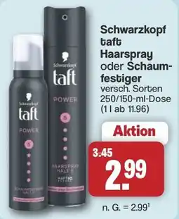 Famila Nord West Schwarzkopf taft Haarspray oder Schaumfestiger Angebot