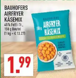 Marktkauf Bauhofers airfryer käsemix Angebot