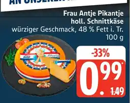 Marktkauf Frau antje pikantje holl. schnittkäse Angebot