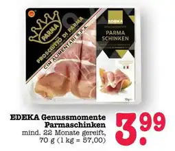 Scheck-in-Center EDEKA Genussmomente Parmaschinken Angebot