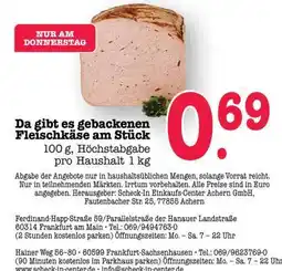 Scheck-in-Center Da gibt es gebackenen Fleischkäse am Stück Angebot