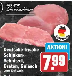 HIT Deutsche frische Schinken-Schnitzel, Braten, Gulasch vom Schwein Angebot