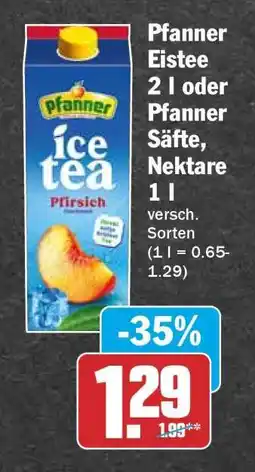 HIT Pfanner Eistee 2 l oder Pfanner Säfte, Nektare 1 l Angebot