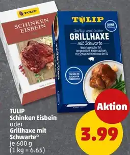 PENNY TULIP Schinken Eisbein oder Grillhaxe mit Schwarte Angebot