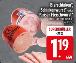 Edeka Bierschinken, Schinkenwurst oder Pariser Fleischwurst Angebot