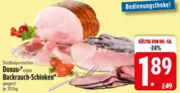 Edeka Südbayerischer Donau- oder Backrauch-Schinken Angebot