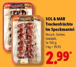 Lidl SOL & MAR Trockenfrüchte im Speckmantel Angebot