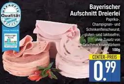 E-Center Bayerischer Aufschnitt Dreierlei Angebot