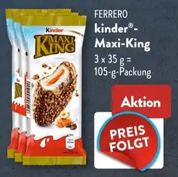 Aldi Süd Ferrero Kinder Maxi-King Angebot
