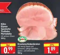 Edeka Herkules Kühn Elpozo Spanische Truthahn Mortadella mit grünen Oliven Angebot