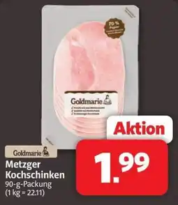 Markant Markt Goldmarie Metzger Kochschinken Angebot