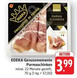 Schmidt's Märkte EDEKA Genussmomente Parmaschinken Angebot