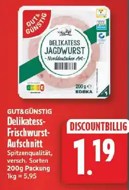 NP Discount GUT& GÜNSTIG Delikatess- Frischwurst- Aufschnitt Angebot