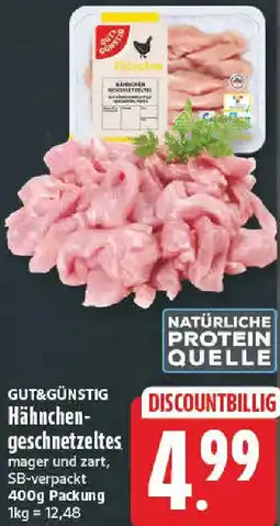 nah & gut GUT&GÜNSTIG Hähnchengeschnetzeltes Angebot