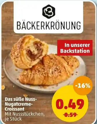 PENNY Bäckerkrönung das süße nuss-nugatcreme-croissant Angebot