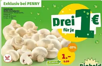 PENNY Marktliebe weiße champignons Angebot