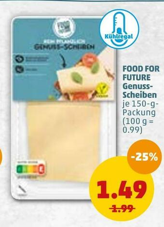 PENNY Food for future genuss-scheiben Angebot