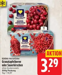 nah & gut EDEKA Herzstücke Granatapfelkerne oder Sauerkirschen Angebot