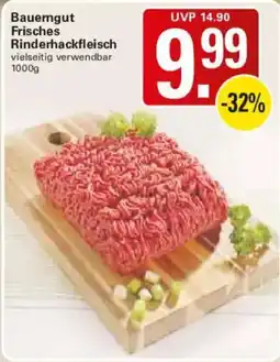 WEZ Bauerngut Frisches Rinderhackfleisch Angebot