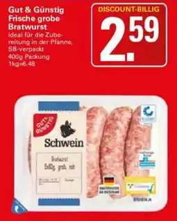 WEZ Gut & Günstig Frische grobe Bratwurst Angebot
