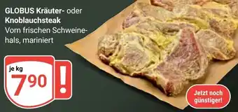 Globus GLOBUS Kräuter- oder Knoblauchsteak Angebot