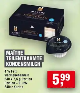 Handelshof MAÎTRE TEILENTRAHMTE KONDENSMILCH Angebot