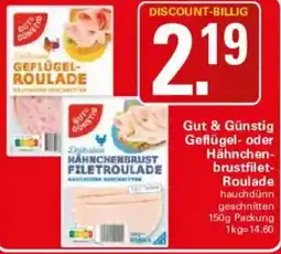 WEZ Gut & Günstig Geflügel- oder Hähnchenbrustfilet-Roulade Angebot