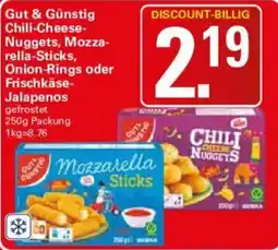 WEZ Gut & Günstig Chili-Cheese-Nuggets, Mozzarella-Sticks, Onion-Rings oder Frischkäse-Jalapenos Angebot