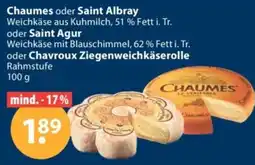 V Markt Chaumes oder Saint Albray oder Saint Agur oder Chavroux Ziegenweichkäserolle Angebot