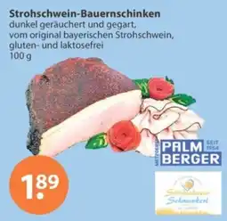 V Markt Strohschwein-Bauernschinken PALM BERGER Angebot