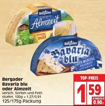 Edeka Bergader Bavaria blu oder Almzeit 125/175g Angebot