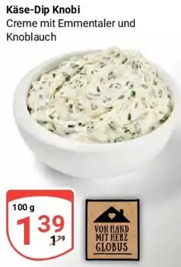Globus Käse-Dip Knobi Angebot