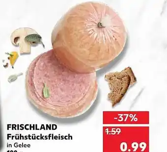 Kaufland Frischland Frühstückfleisch Angebot