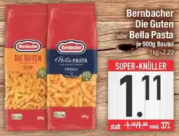 E-Center Bernbacher Die Guten oder Bella Pasta Angebot