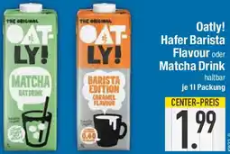 E-Center Oatly! Hafer Barista Flavour oder Matcha Drink Angebot